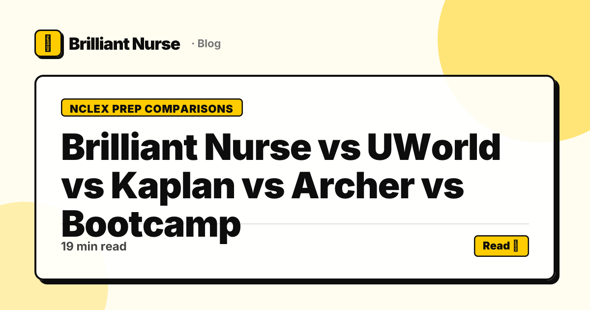 Brilliant Nurse vs UWorld vs Kaplan vs Archer vs Bootcamp